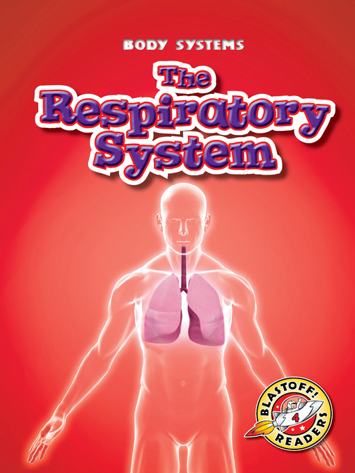 Title details for The Respiratory System by Kay Manolis - Available